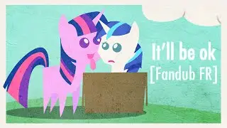 My Little Pony: FiW - It'll be ok [Cover FR]