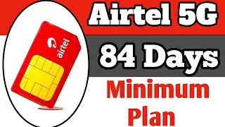 Airtel Prepaid 84 days minimum 5G Recharge Plan // Airtel 84 days minimum 5G recharge plan