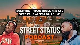 Does the Hitman Holla and Aye Verb Feud Affect St. Louis? #SSPodcast