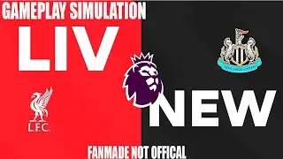 Liverpool vs Newcastle United | Gameplay Simulation | Premier League