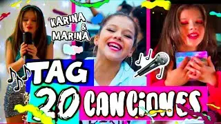 🔥Tag 20 Canciones🎶- Versión :💝 Karina y Marina✨| Karina y Marina Music🎤
