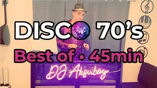 🪩 DJ Aksuboy | Mix Disco 70s (45min) | Bee Gees, Gloria Gaynor, Boney M, Village People & More