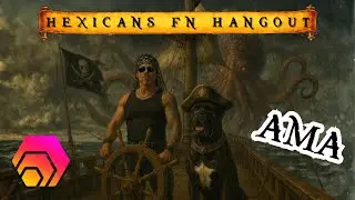 YOUR Hexicans&trade;️ FN Hangout  - AMA
