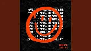 Papas Al TNT (Original Mix)