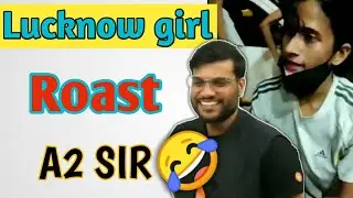 Lucknow girl roast 😂 | A2 सर ने किया Roast | Cab driver #a2sir #cabdriver #arvindarora