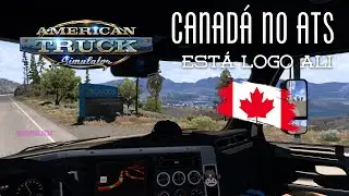 CANAD&Aacute; chegando ao ATS? Tudo sobre o futuro do American Truck Simulator!