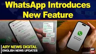 WhatsApp Introduces New Group History Feature || ARY News Updates