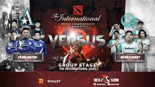 Team Aster vs beastcoast - The International 2022: Group Stage - Game Highlights - BO2