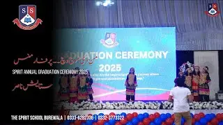 Spirit Annual Graduation Ceremony 2025 | Maan di Mojh Performance | Satiash Nasir