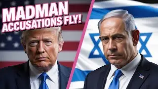 Trump Officials Blast Netanyahu as 'Madman' Over Syria Strikes