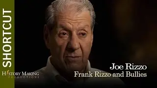 Joe Rizzo on Frank Rizzo Regarding Bullies