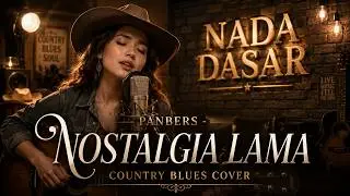 NOSTALGIA LAMA – Panbers | Country Blues Cover | Nada Dasar
