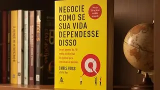 Negocie Como Se Sua Vida Dependesse Disso — As Táticas do FBI para Convencer Qualquer Pessoa