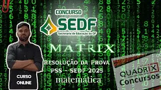 Resolu&ccedil;&atilde;o da Prova - PSS - SEDF - 2025 - MATEM&Aacute;TICA