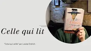 Celle qui lit : « Celui qui veille » par Louise Erdrich