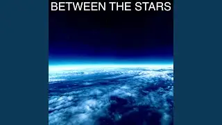Between the Stars