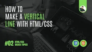 How to Make a Vertical Line - Step-by-Step with HTML & CSS | HTML/CSS Basic | Class 02