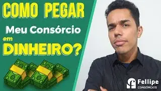 Como Pegar Meu Cons&oacute;rcio em $$$ Dinheiro $$$ ???