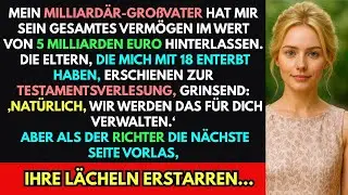 Mein Milliardär-Großvater hat mir sein gesamtes Vermögen im Wert von 5 Mrd. Euro hinterlassen...