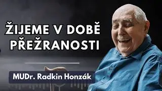 MUDr. Radkin Honz&aacute;k: Vztahy na jedno použit&iacute; n&aacute;s nič&iacute;.