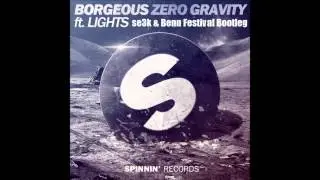 Borgeous feat. Lights - Zero Gravity (se3k & Benn Festival Bootleg)