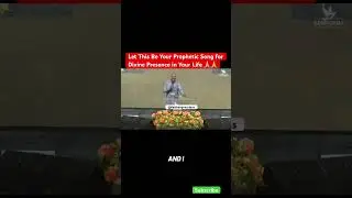 Let This Be Your Prophetic Song For Divine Presence - Apostle Joshua SELMAN #apostle  #song #divine