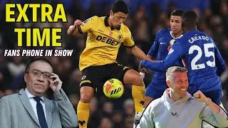 LEADERSHIP 🤔 From Rob Edwards to Jeff Shi | Chelsea 3-0 Wolves EXTRA TIME Fan Phone In