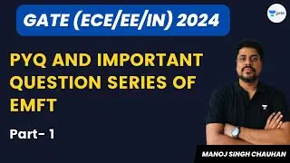 PYQ and Important Question Series of EMFT  Part - 1 | GATE (ECE/EE/IN) 2024 | Manoj