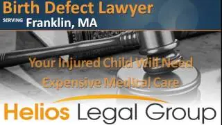 Franklin Birth Defect Lawyer & Attorney - Massachusetts