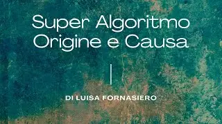 Super Algoritmo Origine e Causa