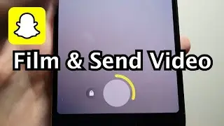 Snapchat How to FILM Video (Easy)