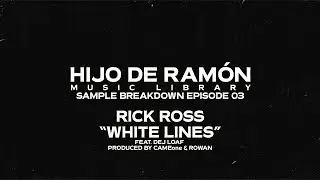 Hijo De Ramon Sample Breakdown Ep. 3 | Rick Ross 