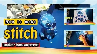 How to make stitch karakter from papercraft