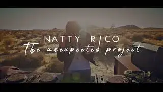 NATTY RICO - THE UNEXPECTED PROJECT (Mojave desert) #1
