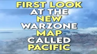 FIRST LOOK at the NEW Warzone MAP Called PACIFIC