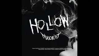 TAKOKAT&bull;HOLLOW&bull;MV
