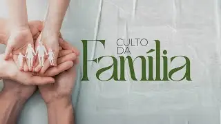 Culto da Família  01/02/2026