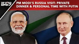 PM Modi In Russia | Private Dinner & Personal Time With Putin: PM Modi's Russia Agenda