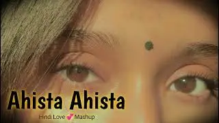 Aahista Aahista Hindi Songs Clear Noise | Love | Mashup | Lofi songs🎵