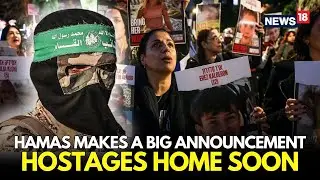 LIVE | Hamas Makes Major Announcement On Hostage Release | All Hostages To Be Released By Monday