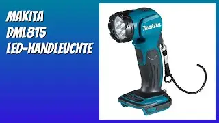 BEWERTUNG (2026): Makita DML815 LED-Handleuchte. Infos