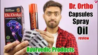 Dr.ortho Oil and Capsule and Spray review | Ayurvedic pain relief products