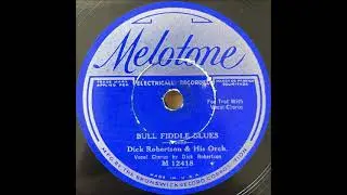 Bull Fiddle Blues ~ Dick Robertson and His Orch. (1932)
