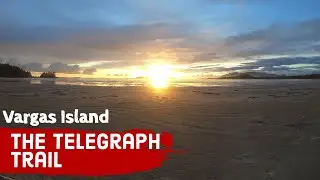 Vargas Island Adventure: Discover the Telegraph Trail & Ahous Bay!