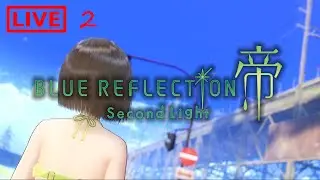 BLUE REFLECTION Second Light - New Game+ walkthrough with DLC - Part 2