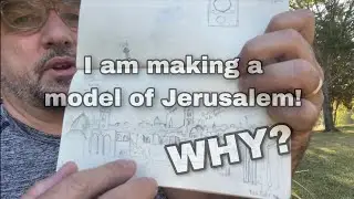 The why of creating a scale model of Jerusalem. Episode 2
