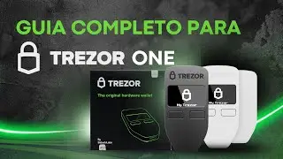 GUIA COMPLETO PARA TREZOR ONE