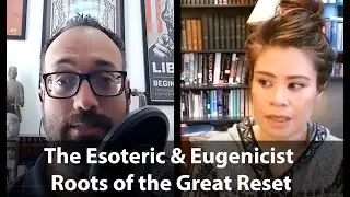 The Esoteric & Eugenicist Roots of the Great Reset- Cynthia Chung on Geopolitics and Empire