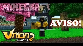 UnionCraft 2 - Aviso!!