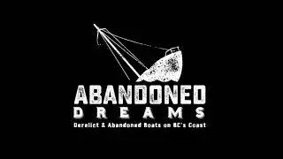 Pacific Yachting Invites You to Screening of a New Documentary Called Abandoned Dreams Mar 4-7, 2021
